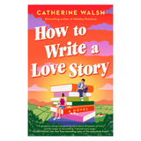 How to Write a Love Story